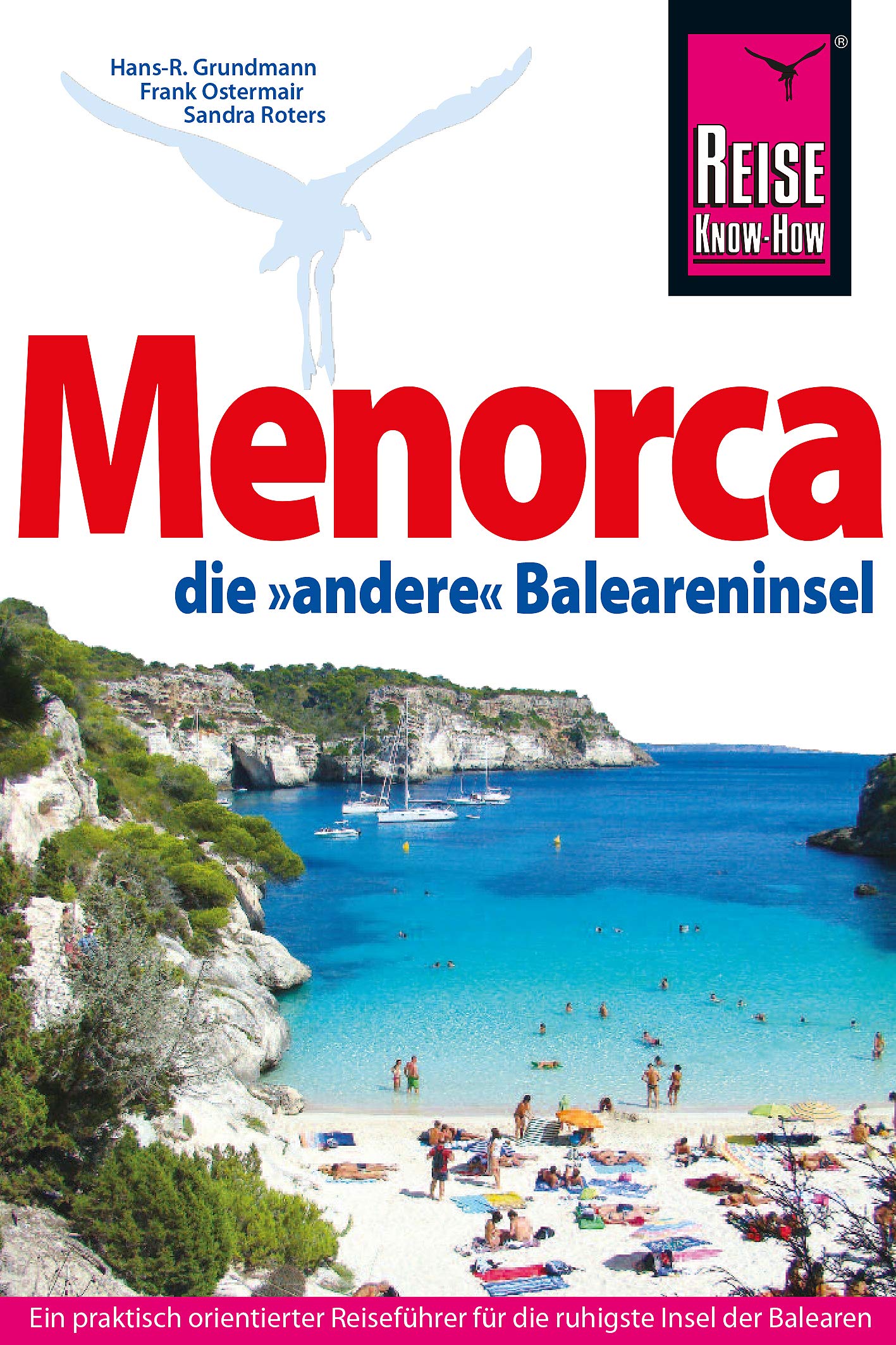 Menorca, die unentdeckte Baleareninsel. Reisehandbuch Leisure, Home & Garden