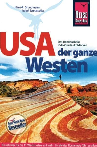 USA, der ganze Westen: Reiseführer für die 11 Weststaaten und mehr: Ein dichtes Routennetz führt zu allen Nationalparks, Cities und vielen Zielen abseits der Hauptstrecken (Reise Know How) Leisure, Home & Garden