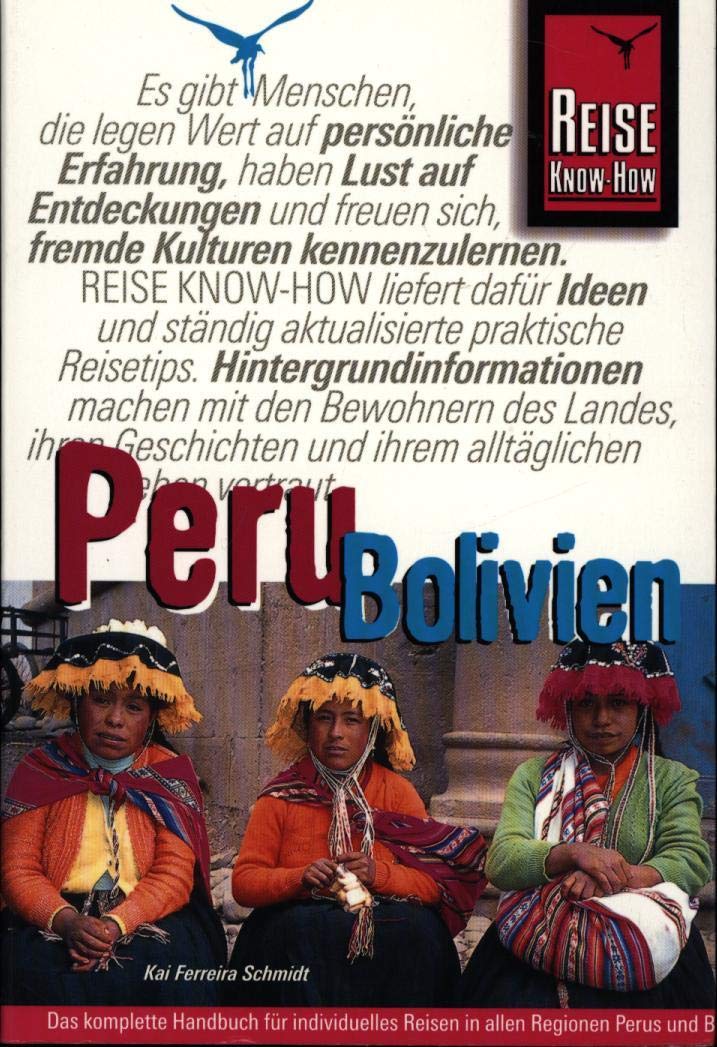 Peru/Bolivien. Das komplette Handbuch für individuelles Reisen in allen Regionen Perus und Boliviens, auch abseits der Hauptreiserouten Travel Books