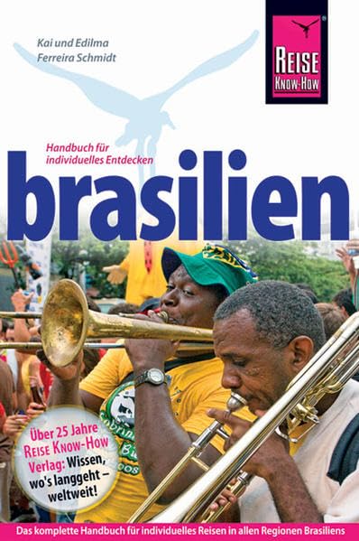 Brasilien: Handbuch für individuelles Entdecken (Reiseführer) Leisure, Home & Garden