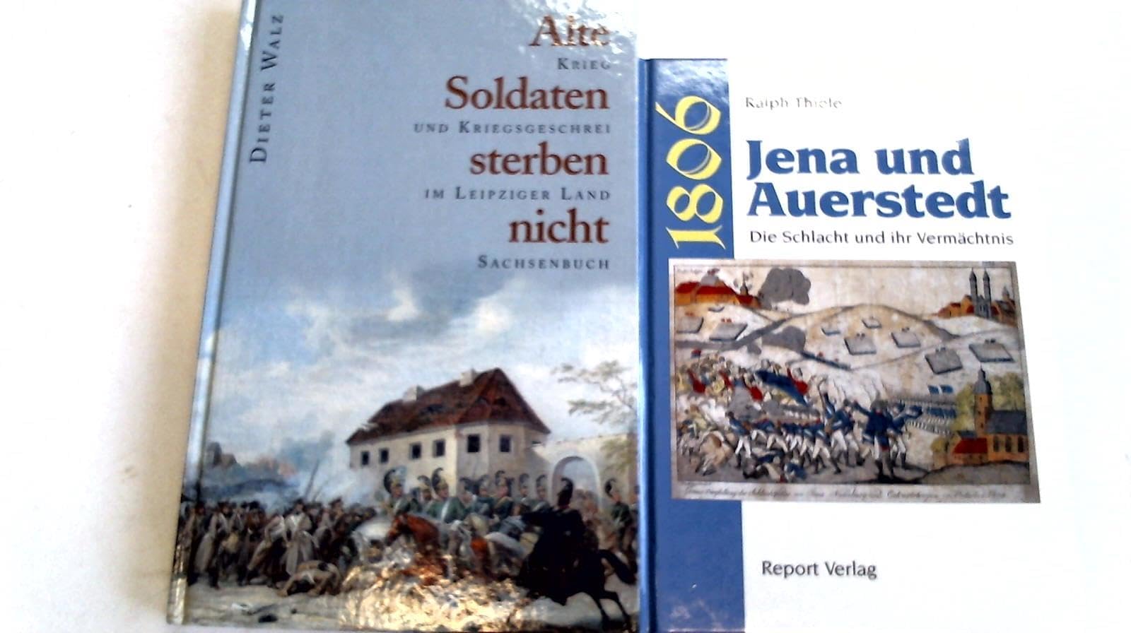 Alte Soldaten sterben nicht: Krieg und Kriegsgeschrei im Leipziger Land Politics & History