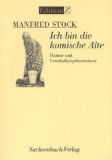 Ich bin die komische Alte: Humor- und Unterhaltungskunterbunt (Edition Z) Leisure, Home & Garden