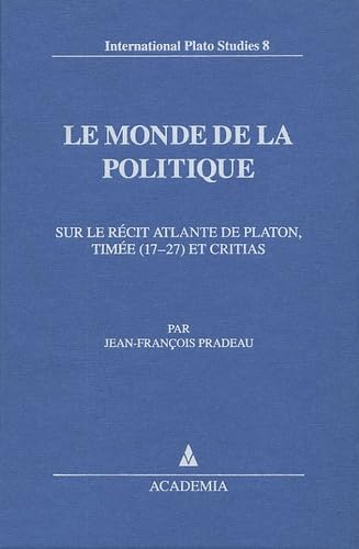 Le monde de la politique : sur le récit Atlante de Platon, Timée (17-27) et Critias Philosophy