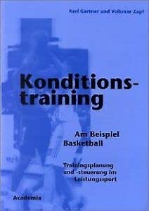Konditionstraining: Am Beispiel Basketball. Trainingsplanung und -steuerung im Leistungssport Leisure & Fun