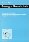 Bewegte Grundschule: Aspekte einer Didaktik der fächerübergreifenden Bewegungserziehung Education & Training