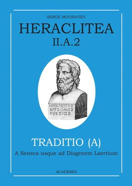 Heraclitea / Témoignages et citations: De Sénèque à Diogène Laërce book