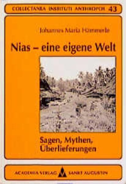 Nias - eine eigene Welt: Sagen, Mythen, Überlieferungen (Collectanea Instituti Anthropos) Law