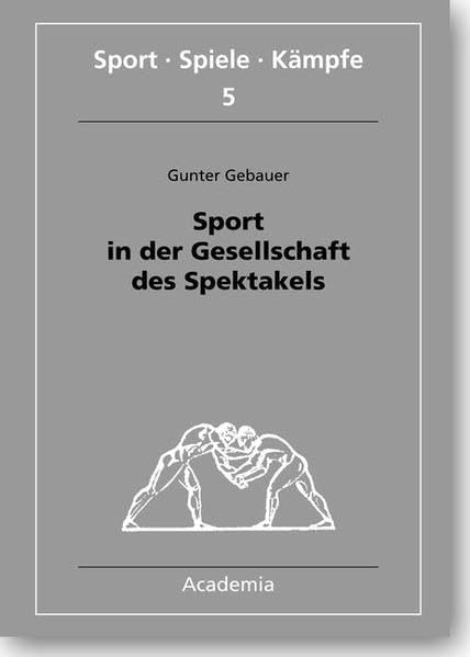 Sport in der Gesellschaft des Spektakels Philosophy