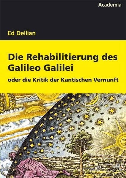 Die Rehabilitierung des Galileo Galilei oder Kritik der Kantischen Vernunft Philosophy