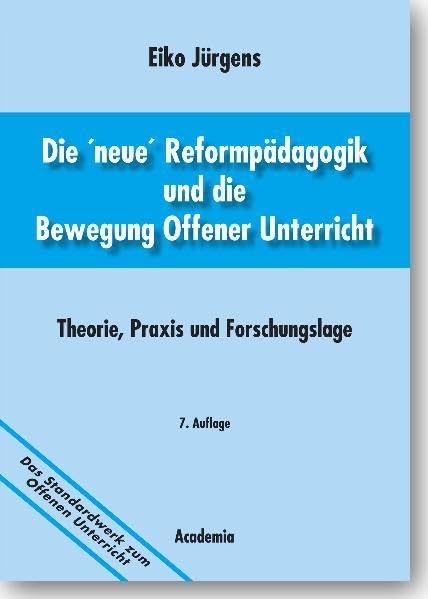 Die ' neue' Reformpädagogik und die Bewegung Offener Unterricht Learning & Reference