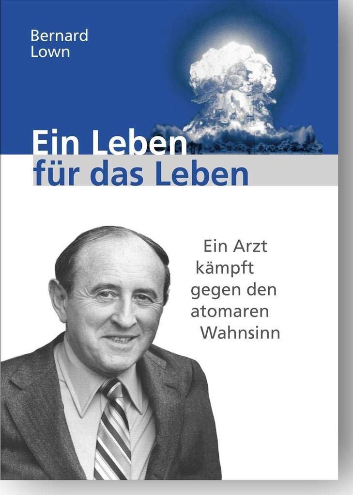 Ein Leben für das Leben: Ein Arzt kämpft gegen den atomaren Wahnsinn Law
