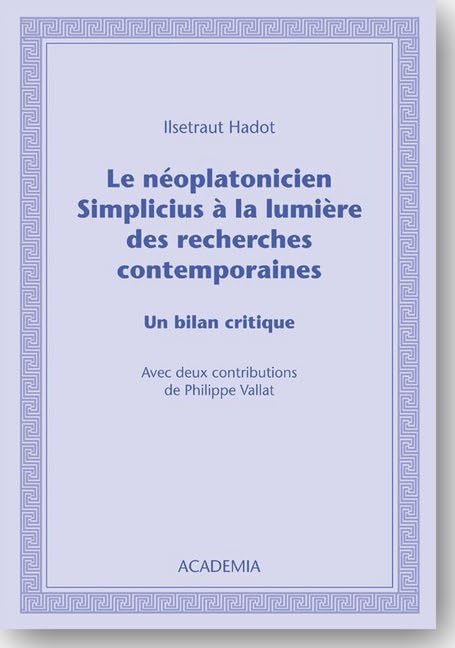 Hadot, I: Néoplatonicien Simplicius à la lumière book
