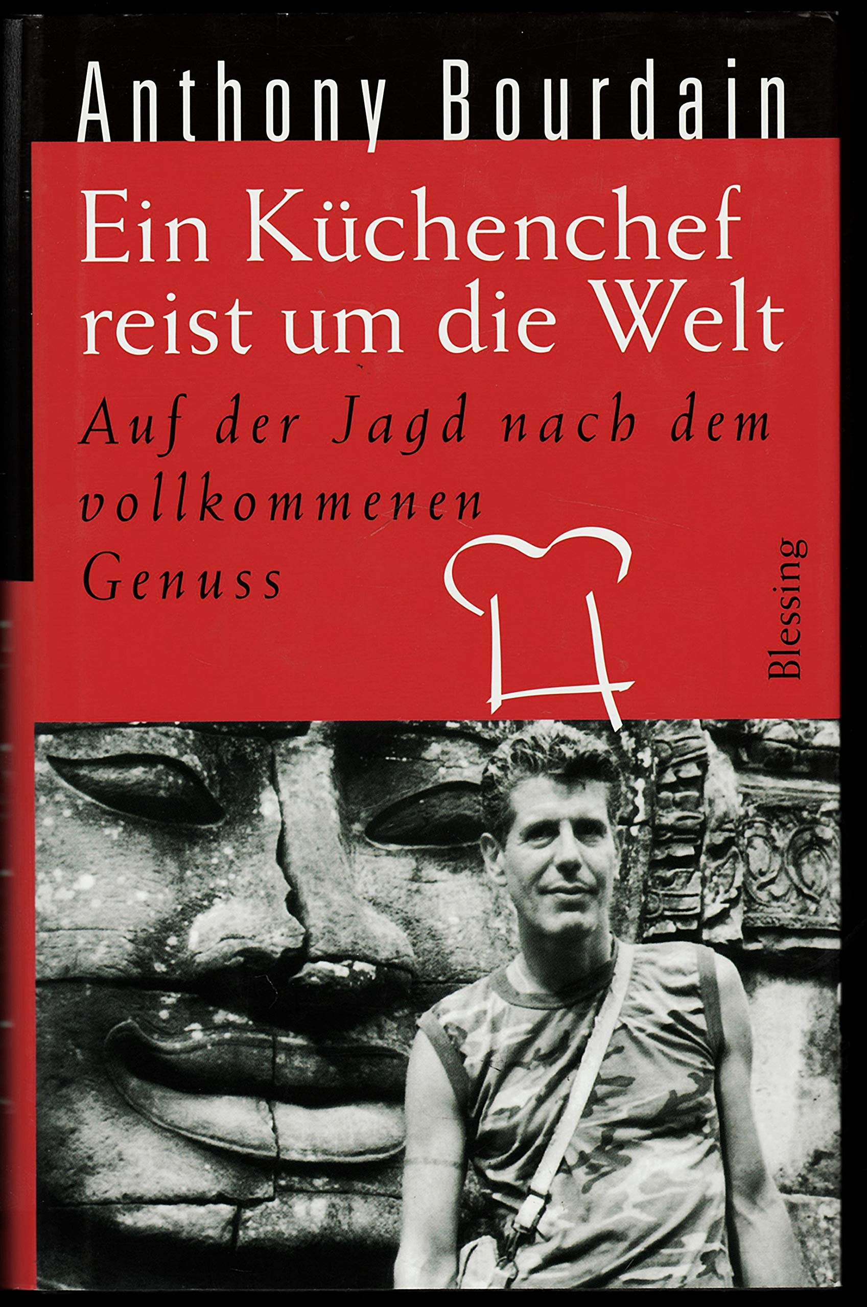 Anthony Bourdain: Ein Küchenchef reist um die Welt - Auf der Jagd nach dem vollkommenen Genuss Science