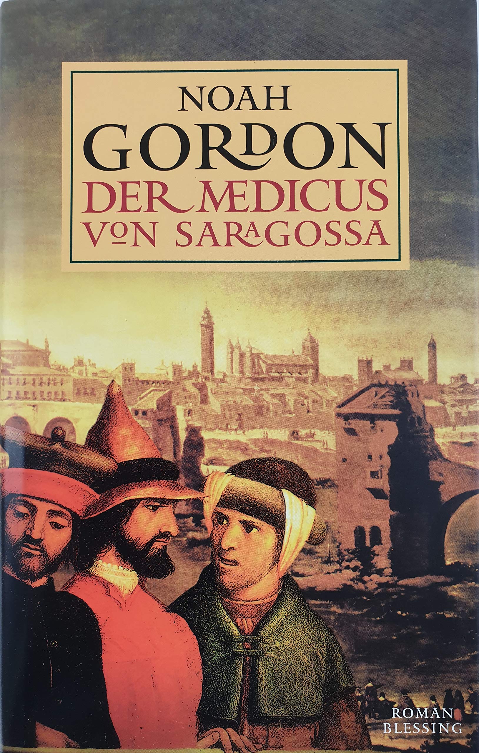 Der Medicus von Saragossa: Roman. Aus d. Amerikan. v. Klaus Berr. Historical Fiction