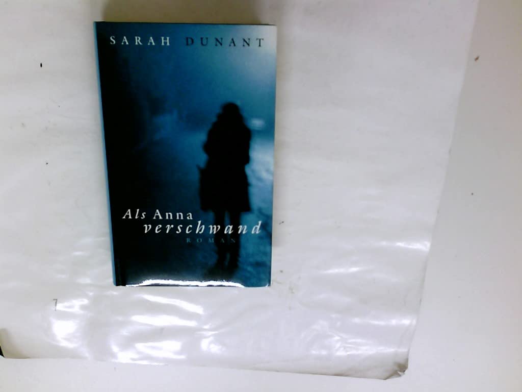 Als Anna verschwand: Roman. Aus d. Engl. v. Petra Hrabak u. Heide Horn Fiction