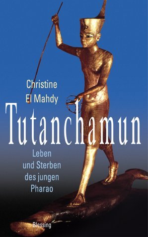 Tutanchamun. Leben und Sterben des jungen Pharaos Politics & History