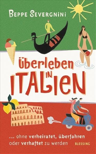 Überleben in Italien: ...ohne verheiratet, überfahren oder verhaftet zu werden Leisure, Home & Garden