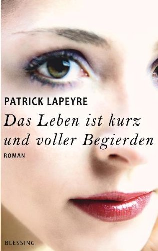 Das Leben ist kurz und voller Begierden Contemporary literature