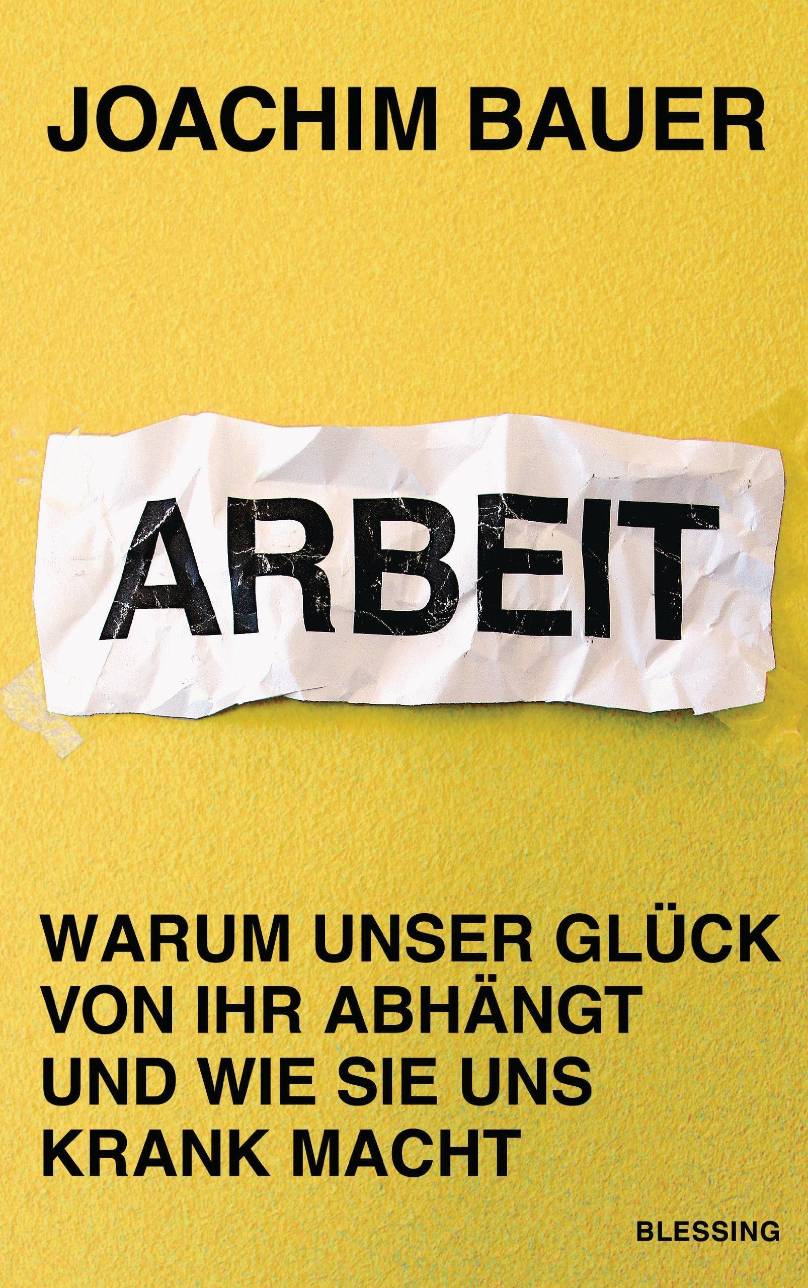 Arbeit: Warum unser Glück von ihr abhängt und wie sie uns krank macht Books