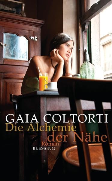 Die Alchemie der Nähe: Roman Contemporary literature