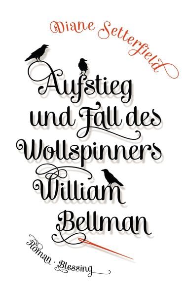 Aufstieg und Fall des Wollspinners William Bellman Contemporary literature