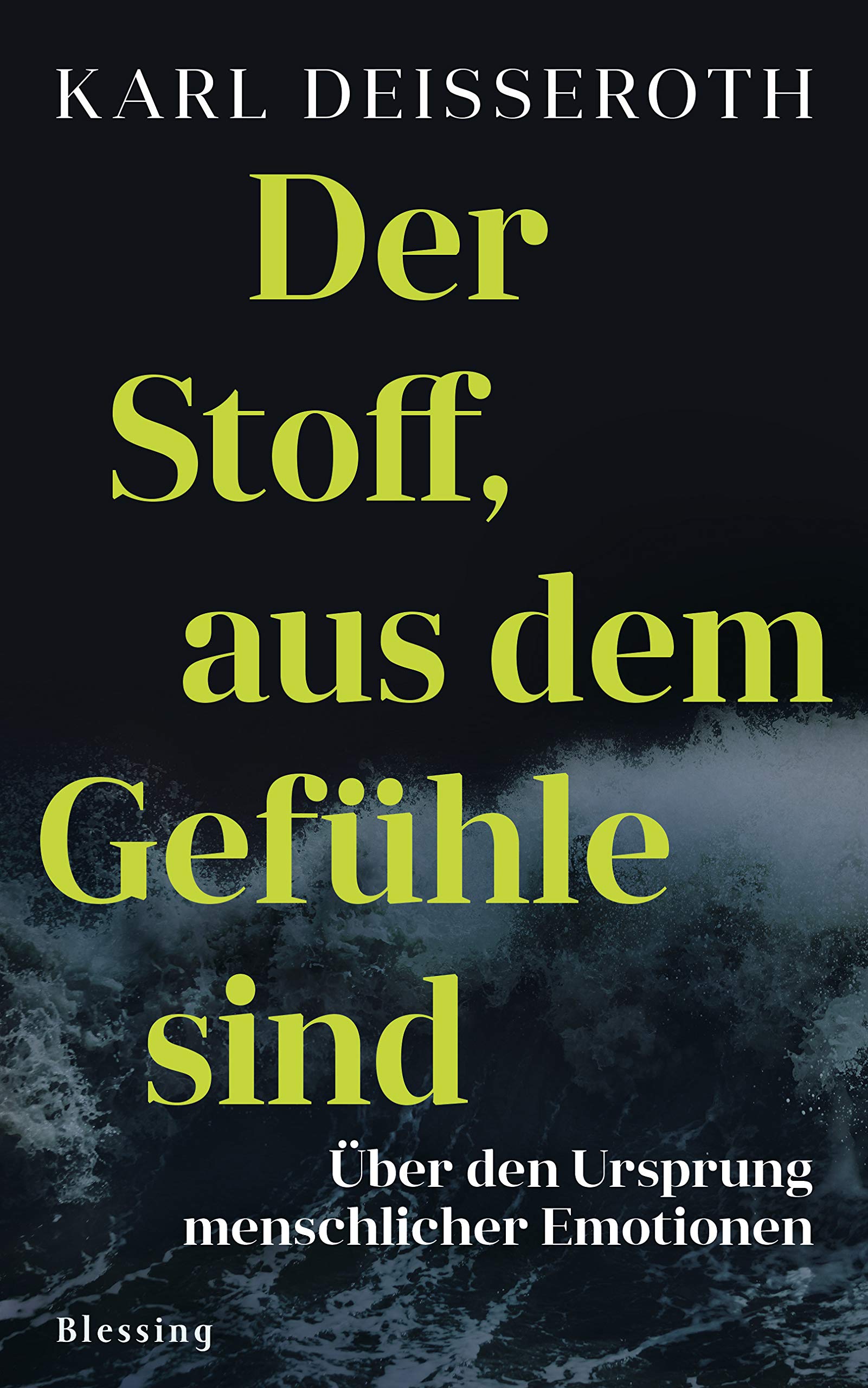 Der Stoff, aus dem Gefühle sind Natural Sciences
