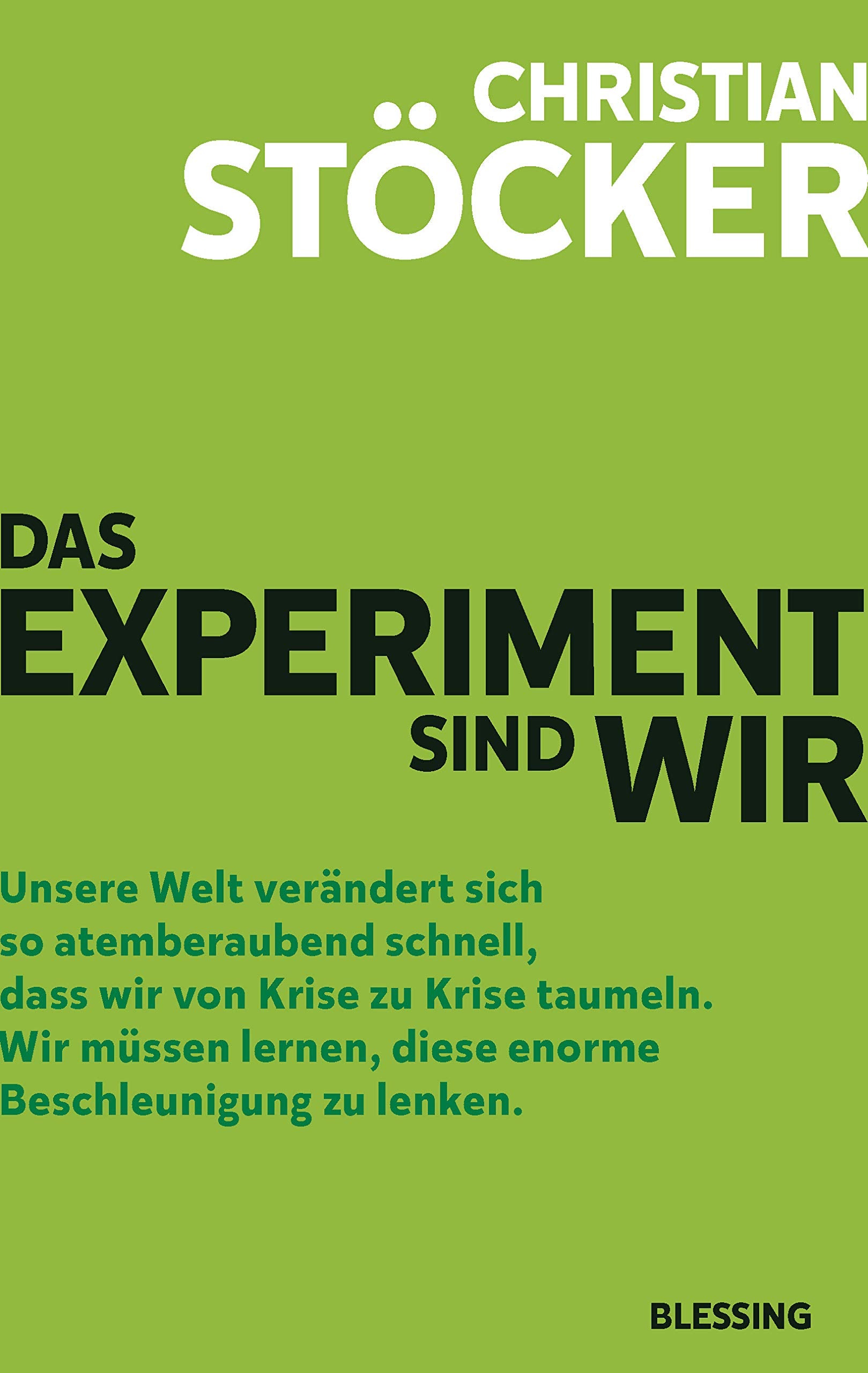 Das Experiment sind wir Politics & History