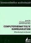Computervermittelte Kommunikation: Öffentlichkeit im Wandel (Kommunikation audiovisuell: Beiträge aus der Hochschule für Fernsehen und Film München) Law