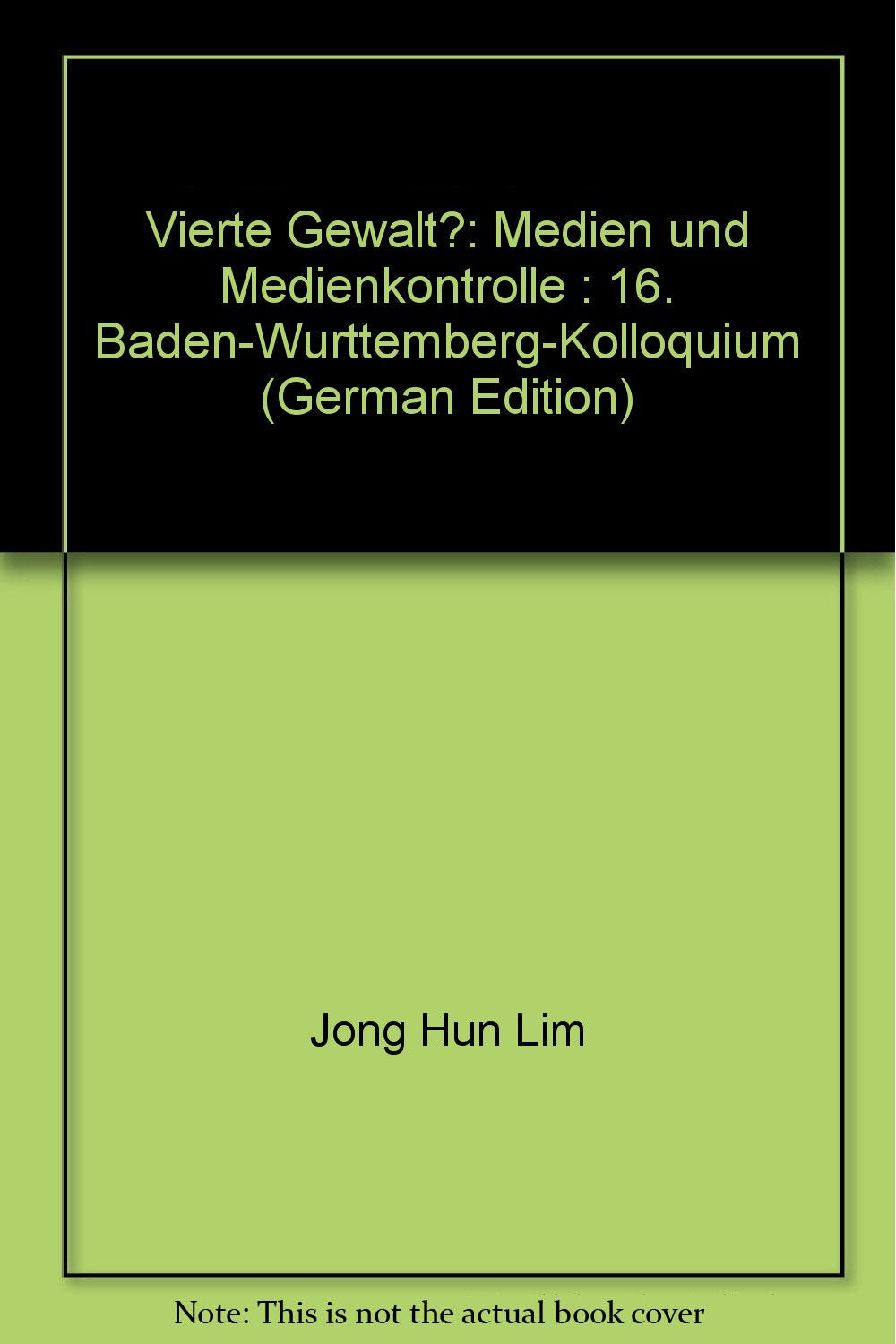 Vierte Gewalt?: Medien und Medienkontrolle. 16. Baden-Württemberg-Kolloquium (Einzeltitel Kommunikationswissenschaft) Media & Communication