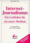 Internet-Journalismus: Ein Leitfaden für ein neues Medium (Praktischer Journalismus) Books