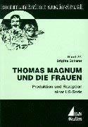 Thomas Magnum und die Frauen: Produktion und Rezeption einer US-Serie (Kommunikation audiovisuell: Beiträge aus der Hochschule für Fernsehen und Film München) Law