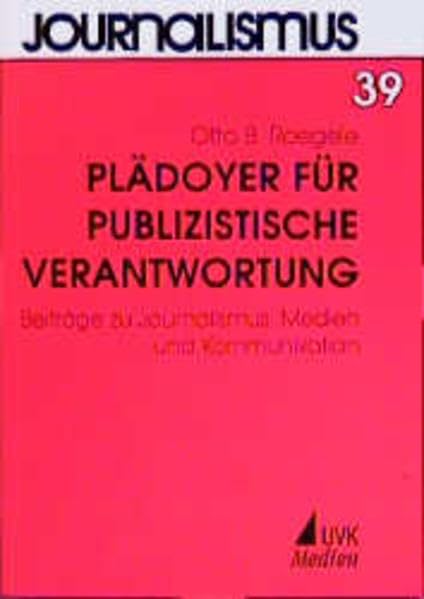 Plädoyer für publizistische Verantwortung. Beiträge zu Journalismus, Medien und Kommunikation Law