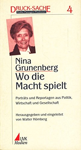 Wo die Macht spielt: Porträts und Reportagen aus Politik, Wirtschaft und Gesellschaft (Drucksache-Profile /Passagen /Positionen) Law