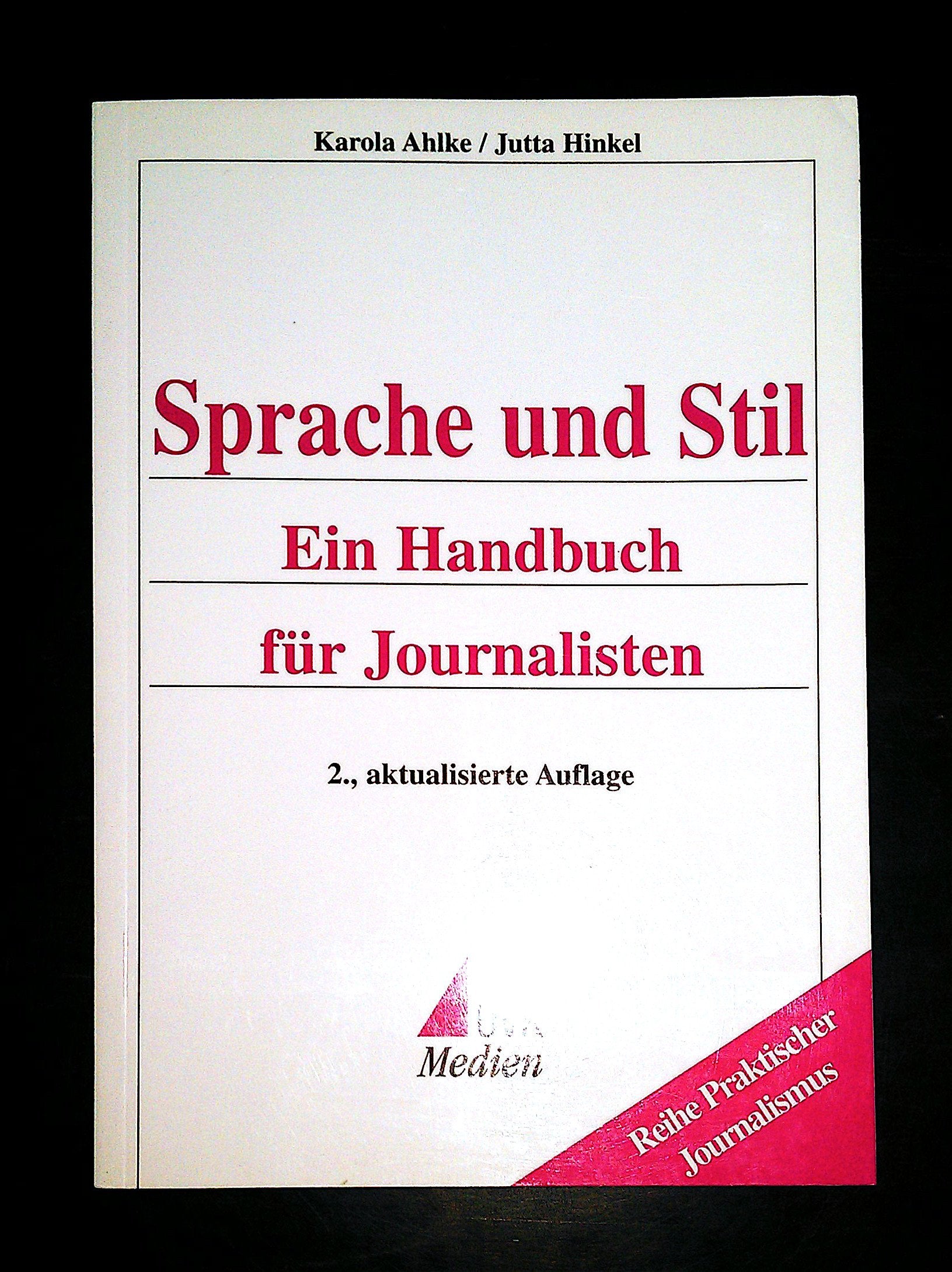 Sprache und Stil: Ein Handbuch für Journalisten (Praktischer Journalismus) Film, Art & Culture