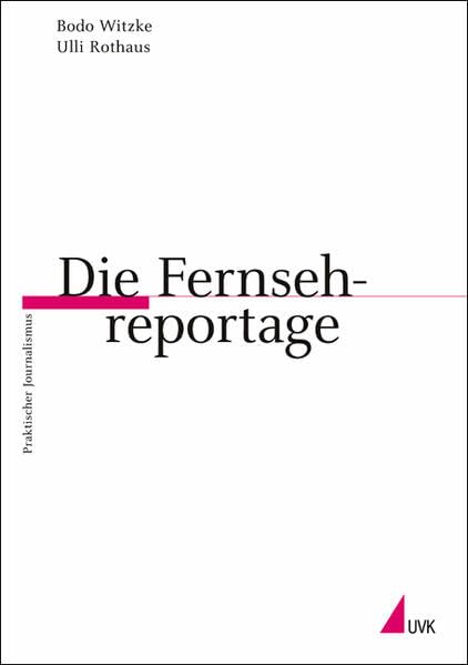 Die Fernsehreportage (Praktischer Journalismus) Law