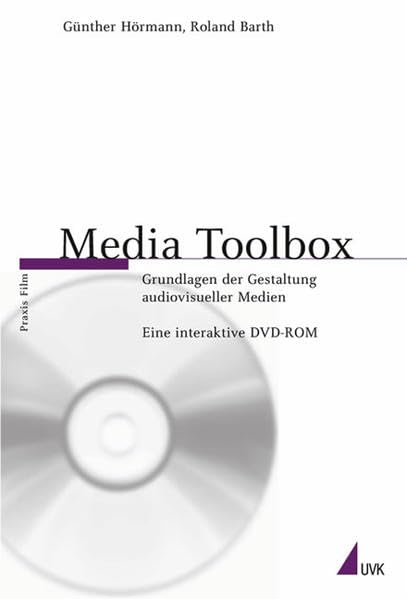 Media Toolbox: Grundlagen der Gestaltung audiovisueller Medien. Eine interaktive DVD-ROM Other software