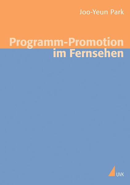 Programm-Promotion im Fernsehen (Medien und Märkte) Law