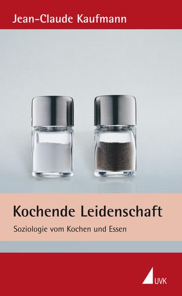 Kochende Leidenschaft: Soziologie vom Kochen und Essen Law