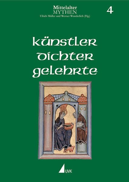 Künstler, Dichter, Gelehrte (Mittelalter-Mythen, Bd. 4) Contemporary literature