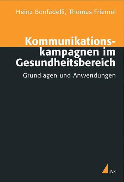 Kommunikationskampagnen im Gesundheitsbereich: Grundlagen und Anwendungen book