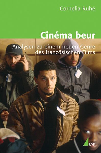 Cinéma beur: Analysen zu einem neuen Genre des französischen Films Film, Art & Culture
