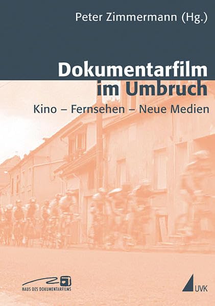 Dokumentarfilm im Umbruch: Kino – Fernsehen – Neue Medien (Close up: Schriften aus dem Haus des Dokumentarfilms Stuttgart) Law