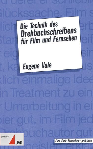 Die Technik des Drehbuchschreibens für Film und Fernsehen Media & Communication