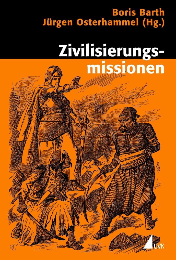 Zivilisierungsmissionen Politics & History