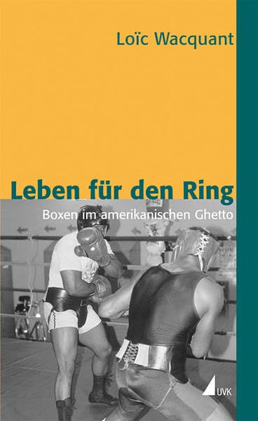 Leben für den Ring: Boxen im amerikanischen Ghetto (Édition discours, Band 35) Law
