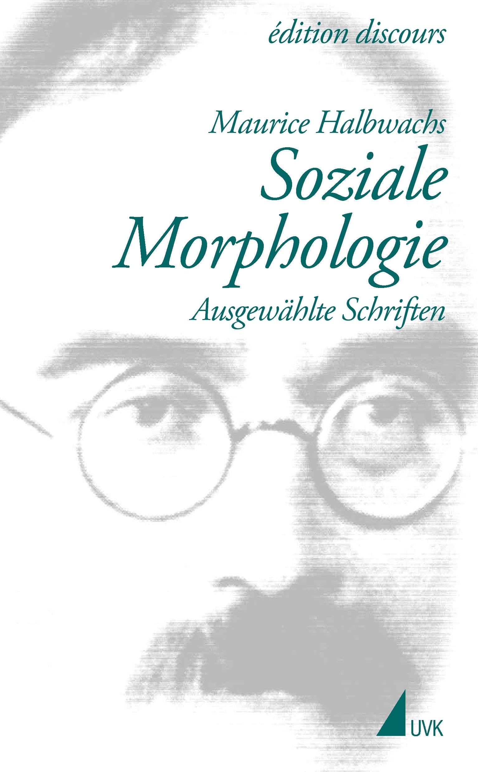 Maurice Halbwachs in der edition discours, Bd.4, Soziale Morphologie: Ausgewählte Schriften (édition discours) Law