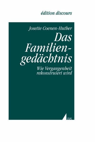 Das Familiengedächtnis: Wie Vergangenheit rekonstruiert wird book