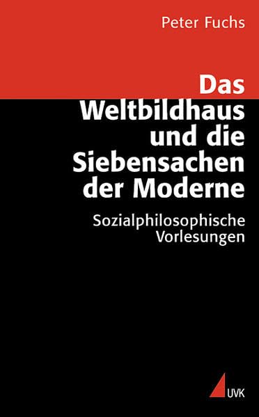 Das Weltbildhaus und die Siebensachen der Moderne Law