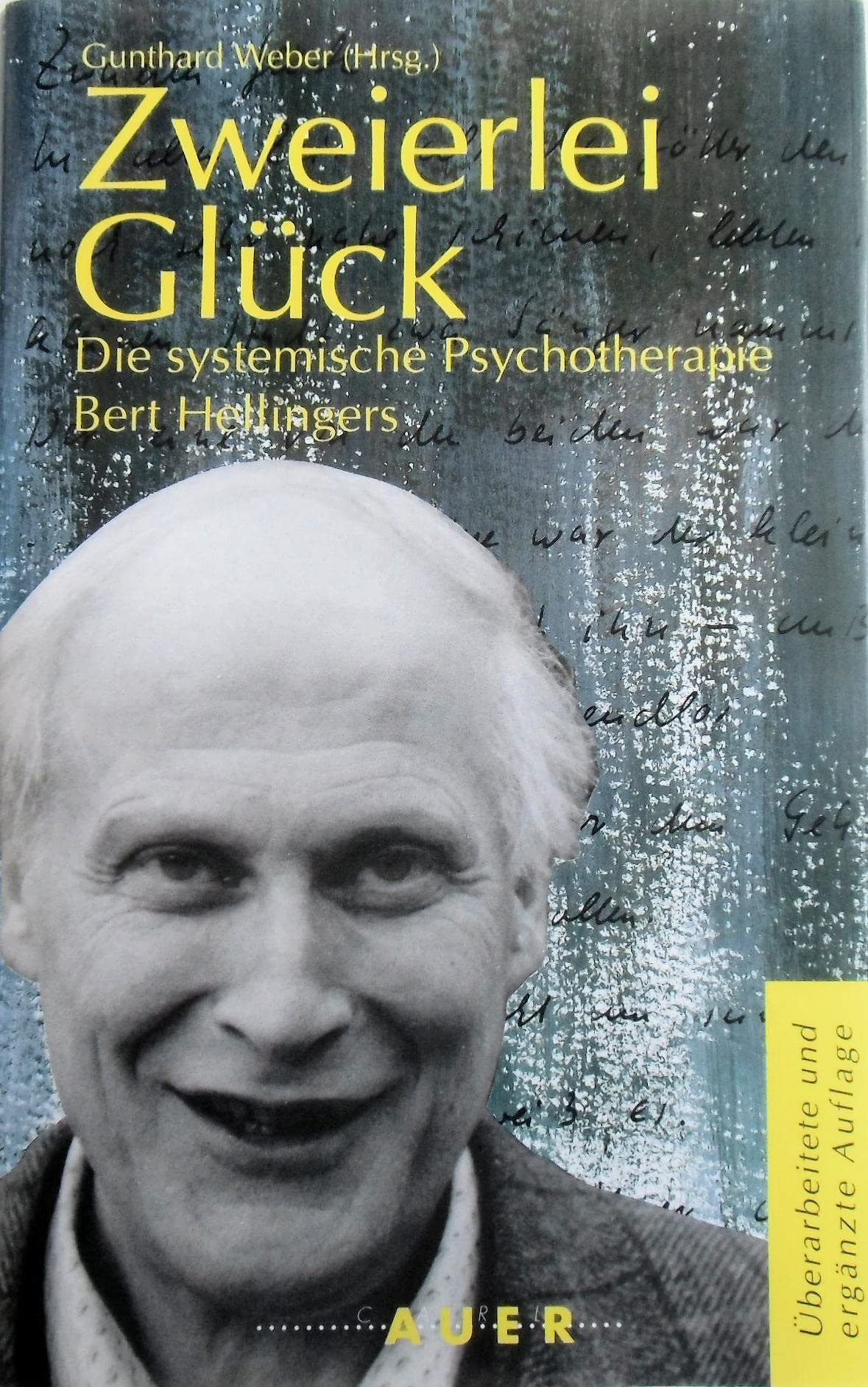 Zweierlei Glück. Die systemische Psychotherapie Bert Hellingers Psychology