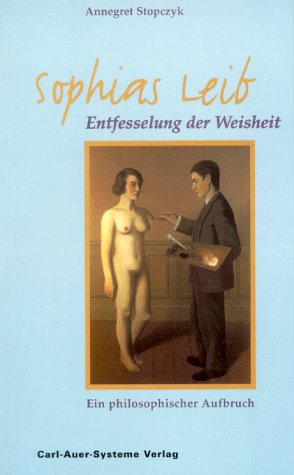 Sophias Leib, Entfesselung der Weisheit Philosophy